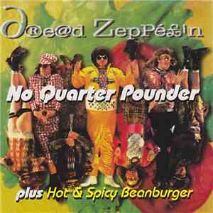 Dread Zeppelin - No Quarter Pounder Plus Hot & Spicy Beanburger download flac