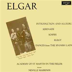 Elgar - Academy Of St Martin-in-the-Fields, Neville Marriner - Introduction And Allegro / Serenade / Sospiri / Elegy / Dances From The Spanish Lady download flac