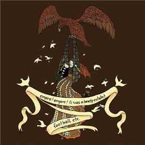 Empire! Empire! (I Was A Lonely Estate) / Football, Etc. - Split download flac