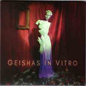 Geishas In Vitro - Geishas In Vitro download flac