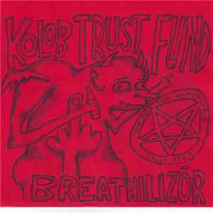 Kolob Trust Fund / Breathilizör - We Rule The Underworld Split 7" E.P. download flac
