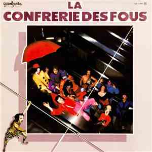 La Confrérie Des Fous - La Confrérie Des Fous download flac