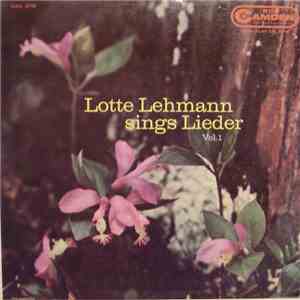 Lotte Lehmann - Lotte Lehmann Sings Lieder, Vol. 1 download flac