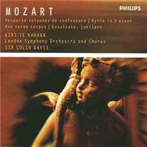 Mozart / Kiri Te Kanawa, London Symphony Orchestra & Chorus, Sir Colin Davis - Vesperae Solennes De Confessore | Kyrie In D Minor | Ave Verum Corpus | Exsultate, Jubilate download flac