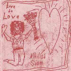 Nihilist Scum - Love To Love download flac
