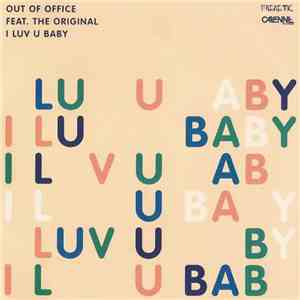 Out Of Office Feat. The Original - I Luv U Baby download flac