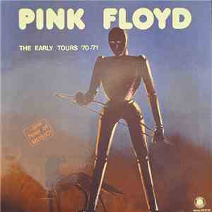 Pink Floyd - The Early Tours '70-'71 download flac
