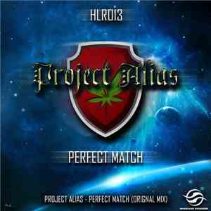 Project Alias - Perfect Match download flac