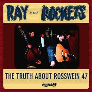 Ray And The Rockets - The Truth About Rosswein 47 download flac