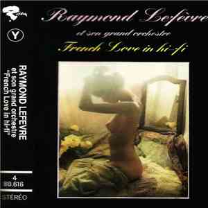 Raymond Lefèvre Et Son Grand Orchestre - French Love In Hi Fi download flac