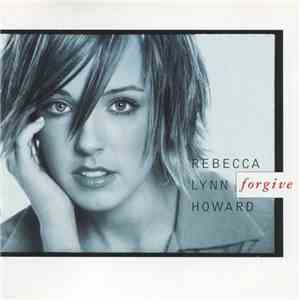 Rebecca Lynn Howard - Forgive FLAC album