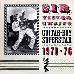 Sir Victor Uwaifo - Guitar-Boy Superstar 1970-76 download flac