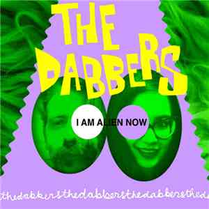 The Dabbers - I Am Alien Now download flac