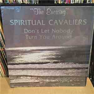 "The Exciting" Spiritual Cavaliers - Don't Let Nobody Turn You Around download flac
