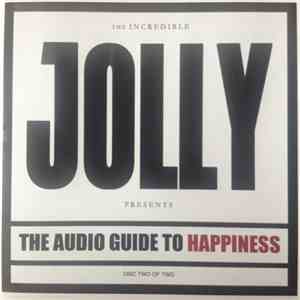 The Incredible Jolly - The Audio Guide To Happiness download flac