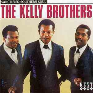 The Kelly Brothers - Sanctified Southern Soul download flac