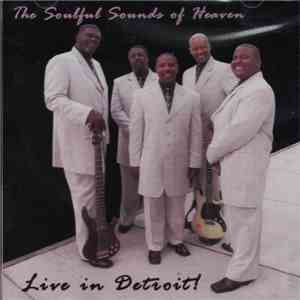 The Soulful Sounds Of Heaven - Live In Detroit! download flac