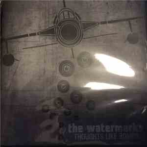 The Watermarks - Thoughts Like Bombs download flac