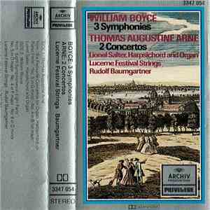 Thomas Augustine Arne / William Boyce - Lionel Salter ∙ Festival Strings Lucerne ∙ Rudolf Baumgartner - Concertos Nos. 4 And 5 / 3 Symphonies In 8 Parts download flac