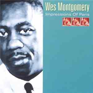 Wes Montgomery - Impressions Of Paris download flac