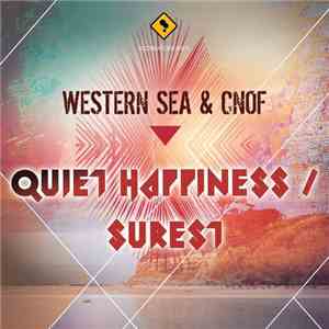 Western Sea & Cnof - Quiet Happiness / Surest download flac