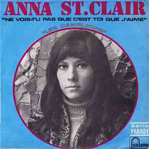 Anna St.Clair - Ne Vois-Tu Pas Que C'est Toi Que J'aime / Les Caméléons download flac