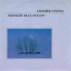 Another Cinema - Midnight Blue Oceans download flac