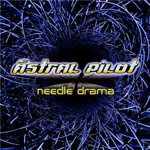 Astral Pilot - Needle Drama download flac
