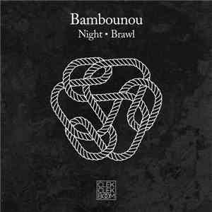 Bambounou - Night / Brawl download flac