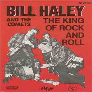 Bill Haley And The Comets - The King Of Rock And Roll download flac
