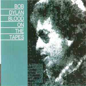 Bob Dylan - Blood On The Tapes download flac
