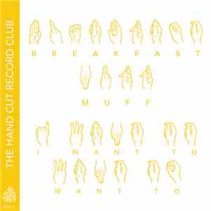 Breakfast MUFF - I Want To Want To download flac