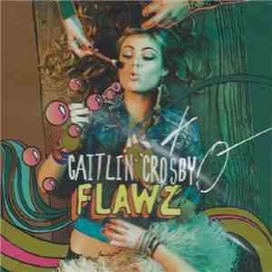 Caitlin Crosby - Flawz download flac