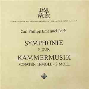 Carl Philipp Emanuel Bach − Alma Musica, Piet Kee, Herman Krebbers, Theo Olof, Amsterdamer Kammerorchester, André Rieu , Anthon Van Der Horst - Symphonie F-dur / Kammermusik Sonaten H-moll G-moll download flac