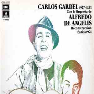 Carlos Gardel Con La Orquesta De Alfredo De Angelis - Carlos Gardel Con La Orquesta De Alfredo De Angelis download flac