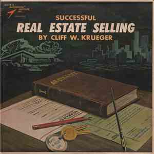 Cliff W. Krueger - Successful Real Estate Selling by Cliff W. Krueger download flac