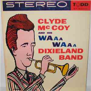 Clyde McCoy - Clyde McCoy And His Waa-Waa Dixieland Band download flac