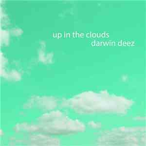 Darwin Deez - Up In The Clouds download flac