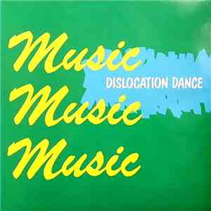 Dislocation Dance - Music Music Music FLAC album