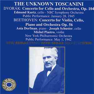 Dvorák / Beethoven - Toscanini - The Unknown Toscanini: Dvorák - Beethoven download flac