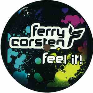 Ferry Corsten - Feel It! download flac