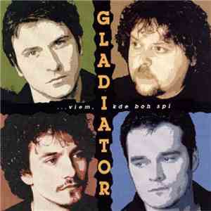 Gladiator - … Viem, Kde Boh Spí download flac