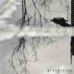 greyVision - Reflections download flac