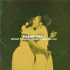 Harumi Tsuyuzaki - Thank You! (Harumi Tsuyuzaki Wonder Of Love Tour 1997) download flac