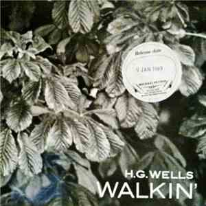 H.G. Wells  - Walkin' download flac