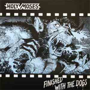 Holy Moses  - Finished With The Dogs download flac
