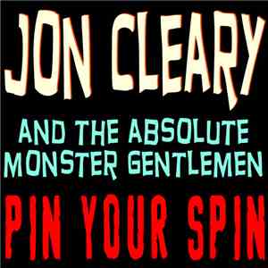 Jon Cleary And The Absolute Monster Gentlemen - Pin Your Spin download flac