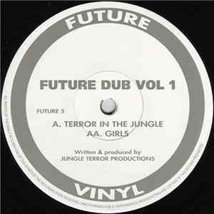 Jungle Terror Productions - Future Dub Vol 1 download flac