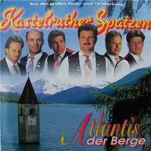 Kastelruther Spatzen - Atlantis Der Berge download flac