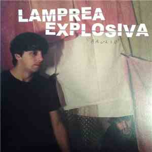 Lamprea Explosiva - Brulio download flac